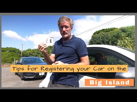 Tips for Registering your Car on the Big Island