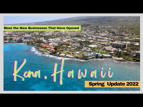 Kailua Kona Spring update May 2022