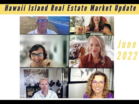 Hawaii Island Real Estate/Mortgage Update June 2022